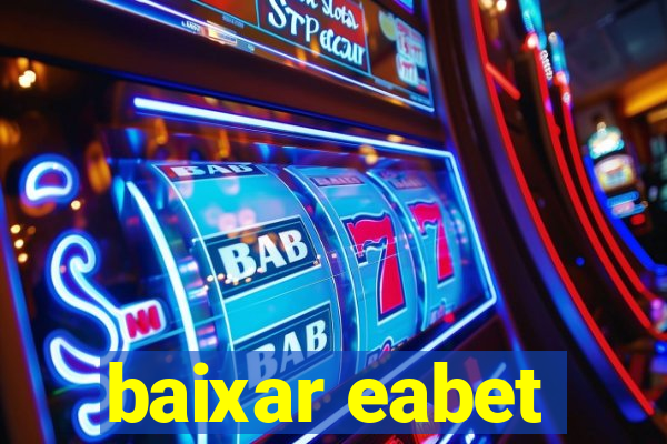 baixar eabet